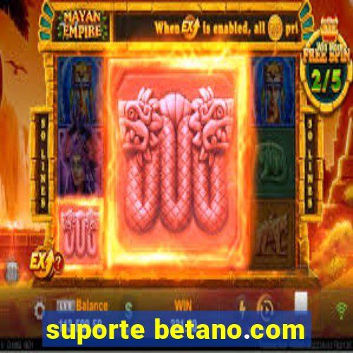 suporte betano.com